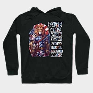 Rise And Rise Again until Lambs Become Lions Hoodie